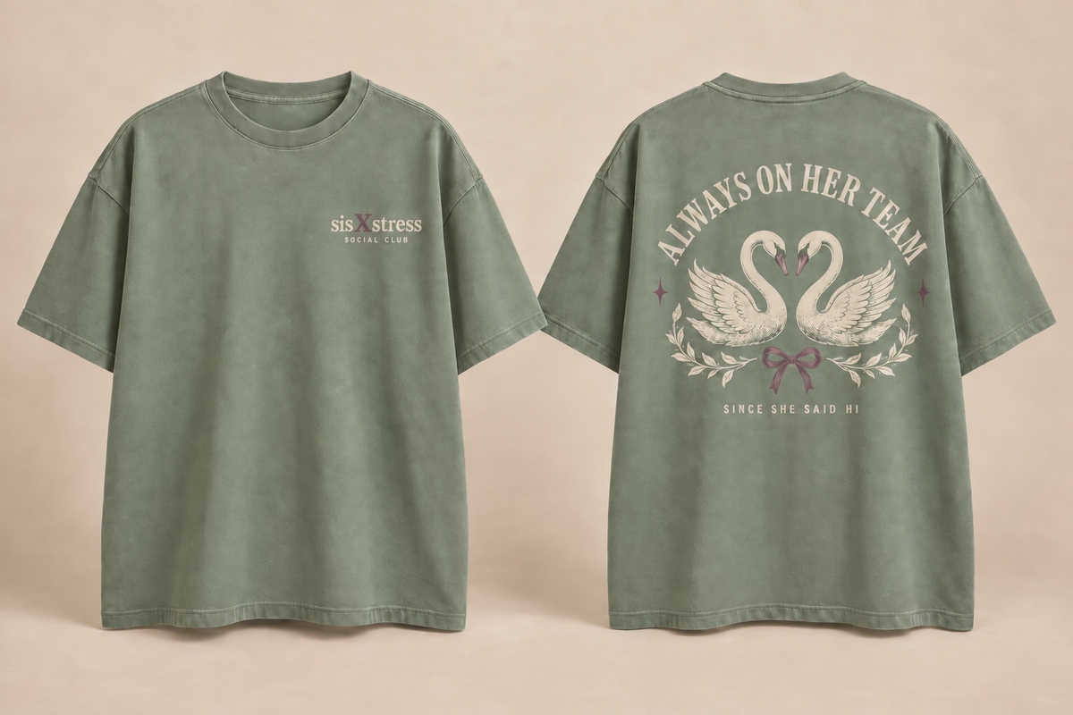 sisXstress Always on Her Team dusty-sage oversized T-shirt, front and back